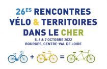 affiche des 26es Rencontres Velo & Territoires 2022 à Bourges