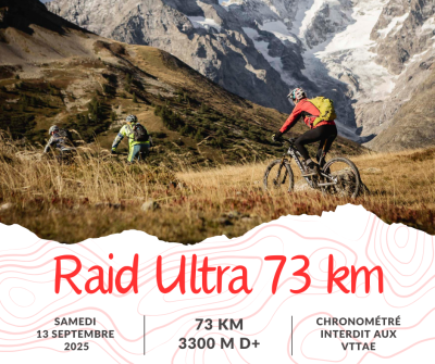 visuel Raid Ultra 73km lors de l'Ultra Raid de La Meije VTT 2025